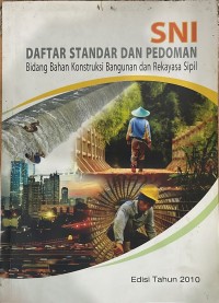 Image of Daftar Standar dan Pedoman: Bidang Bahan Konstruksi Bangunan dan Rekayasa Sipil