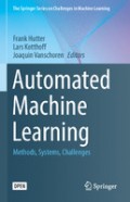 Automated Machine Learning : Methods, Systems, Challenges