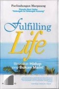 Fulfilling Life : Merayakan Hidup yang Bukan Main