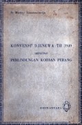 Konvensi-konvensi Djenewa TH 1949 mengenai Perlindungan Korban Perang