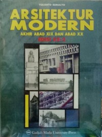 Arsitektur Modern : Akhir Abad XIX dan Abad XX Ed. 2