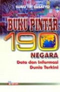 Buku Pintar 190 Negara : Data dan Informasi Dunia Terkini