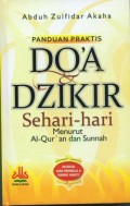 Panduan Praktis Do'a dan Dzikir Sehari-hari Menurut Al-Qur'an dan Sunnah