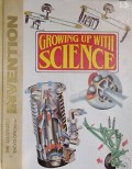 Growing Up With Science : The Illustrated Encyclopedia of Invention Volume 20