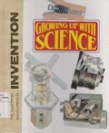 Growing Up With Science : The Illustrated Encyclopedia of Invention Volume 22