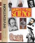 Growing Up With Science : The Illustrated Encyclopedia of Invention Volume 24