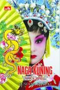Naga Kuning: Sebuah Novel Berlatar Kerusuhan Mei 1998