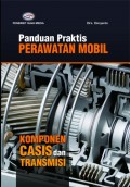 Panduan praktis perawatan mobil: komponen casis dan transmisi