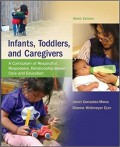 Infants, Toddlers and Caregivers : a Curriculum of Respectful Responsive, Relationship-Based Care and Education 9th.Ed