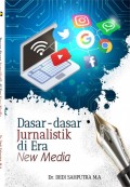 Dasar - Dasar Jurnalistik di Era New Media