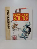 Growing Up With Science : The Illustrated Encyclopedia of Invention Volume 9