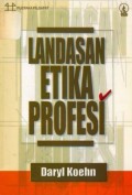 Landasan Etika Profesi