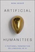 Artificial Humanities : A Fictional Perspective on  Language in AI