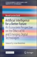 Artificial Intelligence for a Better Future : An Ecosystem Perspective on the Ethics of AIand Emerging Digital Technologies