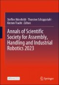 Annals of Scientific Society for Assembly, Handling and Industrial Robotics 2023
