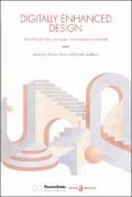 Digitally enhanced design : Breakthrough tools, processes, and expressive potentials
