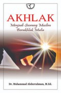 Akhlak : Menjadi Seorang Muslim Berakhlak Mulia