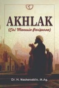 Akhlak : Ciri Manusia Paripurna