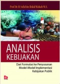 Analisis Kebijakan : dari Formulasi ke Penyusunan Model-Model Implementasi Kebijakan Publik