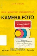 Mari Memotret Menggunakan Kamera Foto