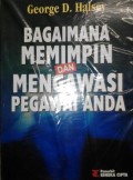 Bagaimana Memimpin dan Mengawasi Pegawai Anda