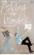 Asking for Trouble : Cari Gara -gara