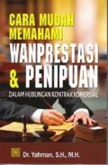 Cara Mudah Wanprestasi dan Penipuan dalam Hubungan Kontrak Komersial