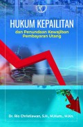 Hukum Kepailitan: dan Penundaan Kewajiban Pembayaran Utang