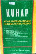 KUHAP : Kitab Undang - Undang Hukum Acara Pidana