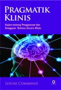 Pragmatik Klinis : Kajian Tentang Penggunaan dan Gangguan Bahasa Secara Klinis