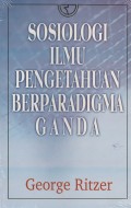 Sosiologi Ilmu Pengetahuan Berparadigma Ganda