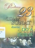 Panduan 23 Sholat Sunat disertai & Do'a Dzikir