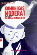 Komunikasi Moderat dalam Bahasa Jurnalistik