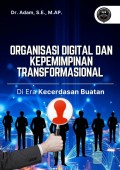 Organisasi Digital dan Kepemimpinan Transformasional Di Era Kecerdasan Buatan
