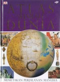 Atlas Sejarah Dunia : Memetakan Perjalanan Manusia