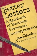 Better Letters : A Handbook of Business and Personal Correspondence
