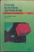 Teknik Kontrol Automatik: Sistem Pengaturan Jil. 1