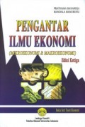 Pengantar Ilmu Ekonomi  (Mikroekonomi & Makroekonomi) Edisi 3