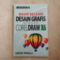 Mengolah Gambar dan Desain Grafis dengan COREL DRAW 6 : Sekarang Belajar Sekarang Lancar