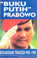 Buku Putih Prabowo Kesaksian Tragedi Mei 1998