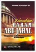 Kebangkitan Paham Abu Jahal