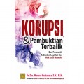 Korupsi dan Pembuktian Terbalik : Dari Perpektif Kebijakan Legislasi dan Hak Asasi Manusia