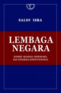 Lembaga Negara: Konsep, Sejarah, Wewenang, dan dinamika konstitusional