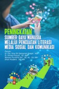 Buku Ajar Peningkatan Sumber Daya Manusia Melalui Penguatan Literasi Media Sosial dan Komunikasi