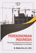 Perekonomian Indonesia : Penerapan beberapa teori ekonomi pembangunan