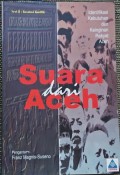 Suara dari Aceh : Identifikasi Kebutuhan dan Keinginan Rakyat Aceh